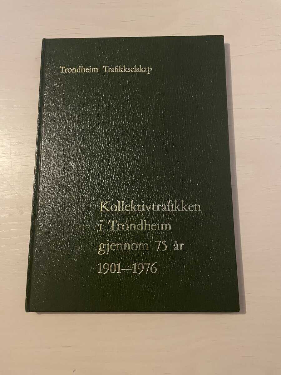 Kollektivtrafikken i Trondheim gjennom 75 år 1901-1976