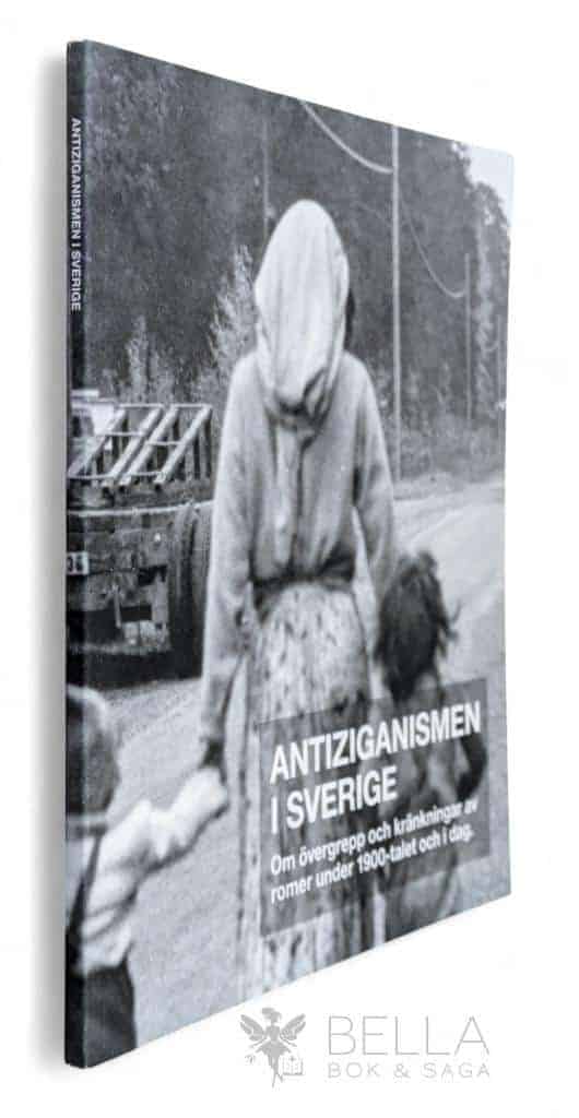 Kommissionen mot antiziganism : Antiziganismen i Sverige