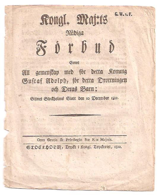 Kongl. Maj:ts Nådiga Förbud Emot All gemenskap med för detta Konung Gustaf Adolph, för detta Drottningen och Deras Barn