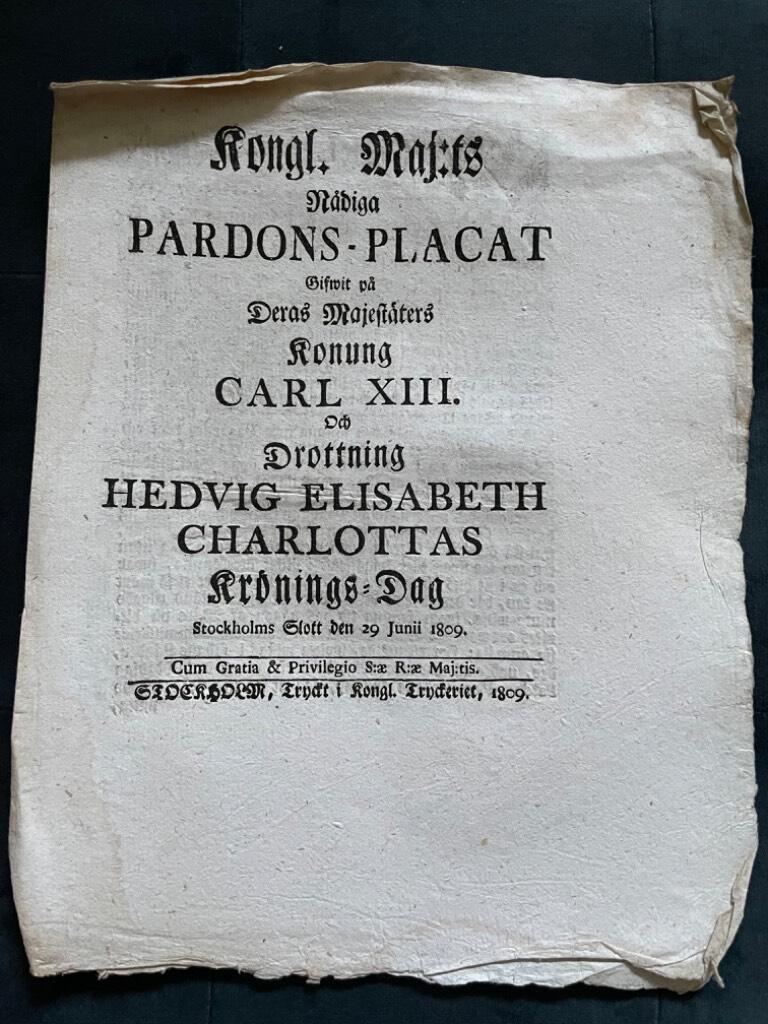 Kongl. Maj:ts Nådiga Pardons-Placat Gifwit på Deras Majestäters Konung Carl XIII. Och Drottning Hedvig Elisabeth Charlottas Krönings-Dag Stockholms Slott den 29 Junii 1809.