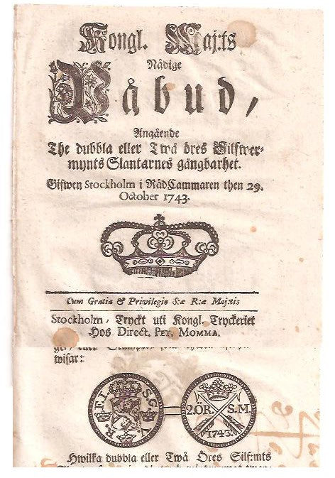Kongl. Maj:ts Nådige Påbud, Angående The dubbla eller Twå öres Silfwermynts Slantarnes gångbarhet