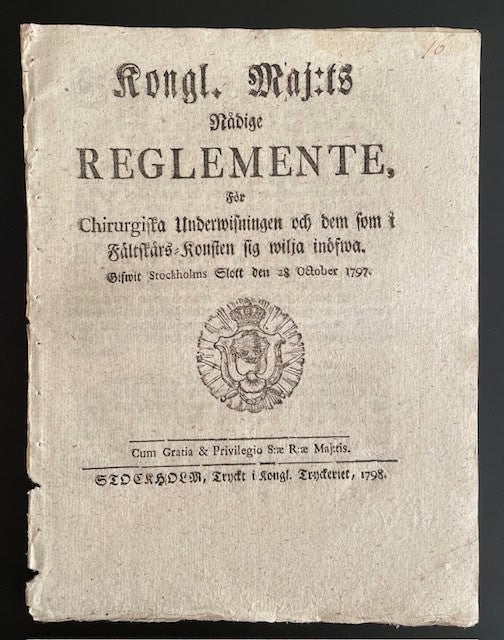 Kongl. Maj:ts Nådige Reglemente, För Chirurgiska Underwisningen och dem som i Fältskärs-Konsten sig wilja inöfwa. Gifwit Stockholms Slott den 28 october 1797