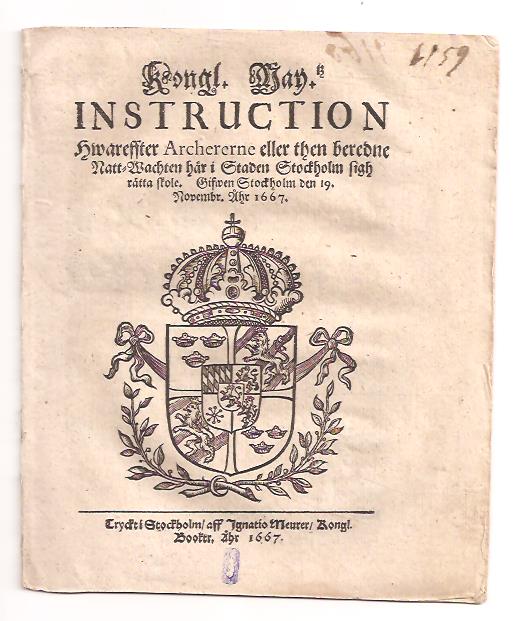 Kongl. May.tz Instruction, hwareffter Archererne eller den beredne Natt-Wachten här i Stockholm sigh rätta skole