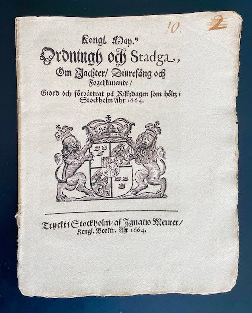 Kongl. may.tz Ordningh och Stadga, Om Jachter, Diurefång och Fogelskiutande, Giord och förbättrat på Rijkzdagen som höltz i Stockholm åhr 1664.