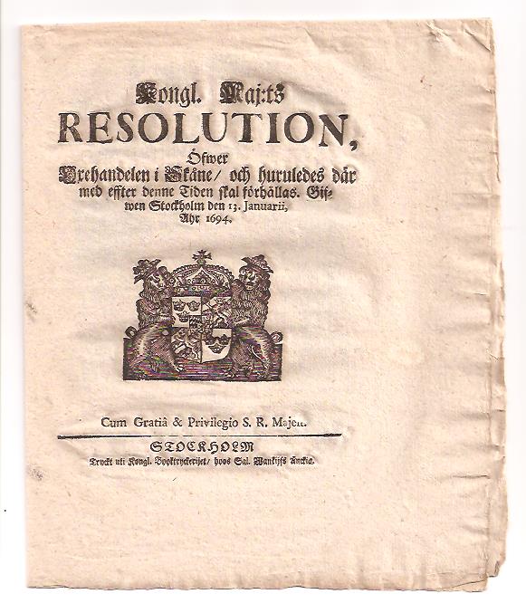 Kongl. May:tz Resolution, Öfwer Oxehandelen i Skåne, och huruledes där med effter denne Tijden skall förhållas