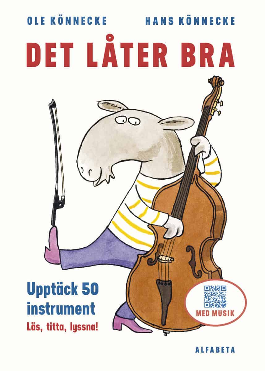 Könnecke, Ole ; Könnecke, Hans : Det låter bra : 50 instrument och hur de låter