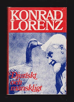 Konrad Lorenz : Djuriskt och mänskligt