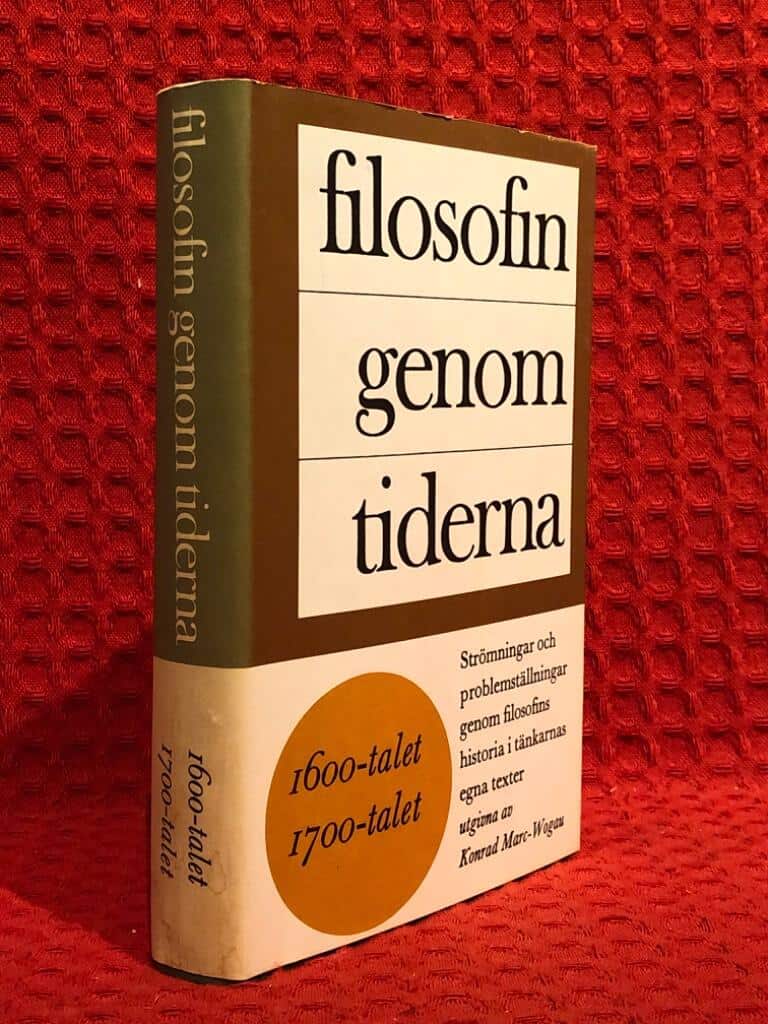 Konrad Marc-Wogau : Filosofin genom tiderna / 1600-talet 1700-talet