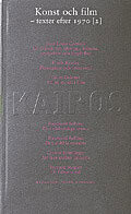 Konst och film. D. 2, Texter efter 1970