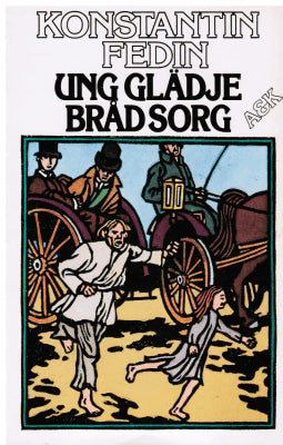 Konstantin Aleksandrovič Fedin : Ung glädje, bråd sorg