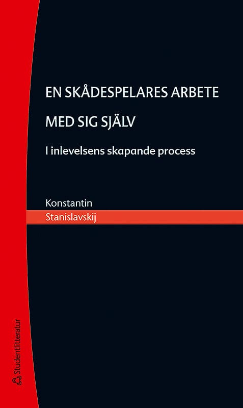 Konstantin Stanislavskij : En skådespelares arbete med sig själv