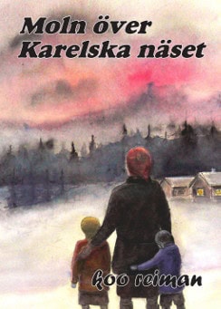 Koo Reiman : Moln över Karelska näset