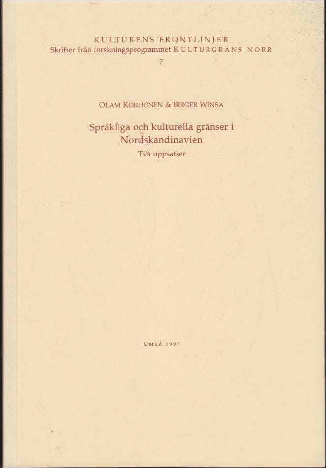 Korhonen, Olavi ; Winsa, Birger : Språkliga och kulturella gränser i Nordskandinavien
