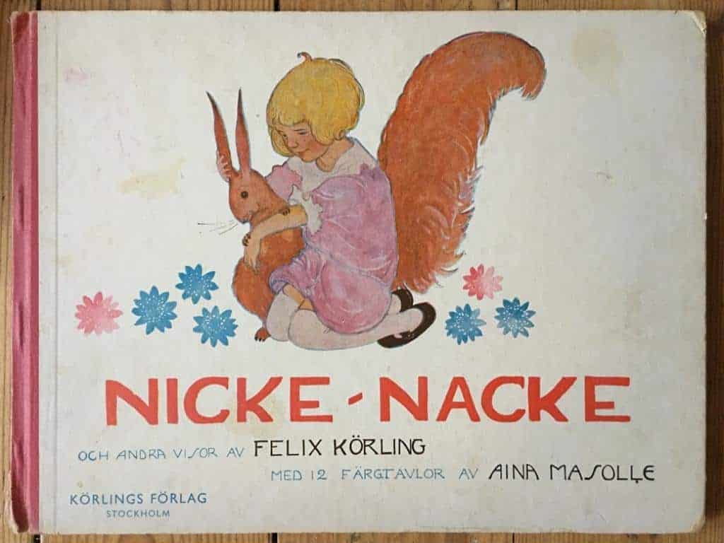 Körling, Felix (text och musik) ; Aina Masolle (ill) : Nicke Nacke och andra visor