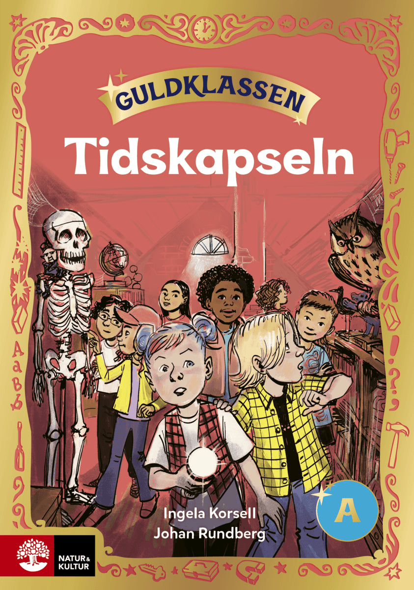 Korsell, Ingela ; Rundberg, Johan : Guldklassen åk 2 Läsebok A Tidskapseln