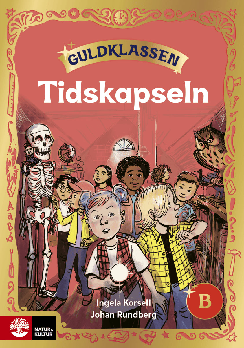 Korsell, Ingela ; Rundberg, Johan : Guldklassen åk 2 Läsebok B Tidskapseln