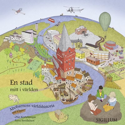 Kortekangas, Otso ; Savolainen, Panu : En stad mitt i världen : Åbobarnens världshistoria