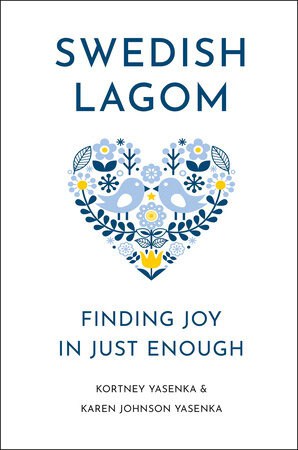 Kortney Yasenka : Swedish Lagom