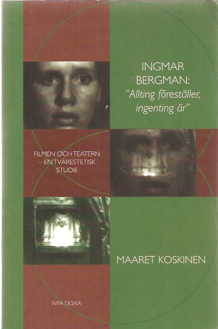 Koskinen Maaret. : Ingmar Bergman