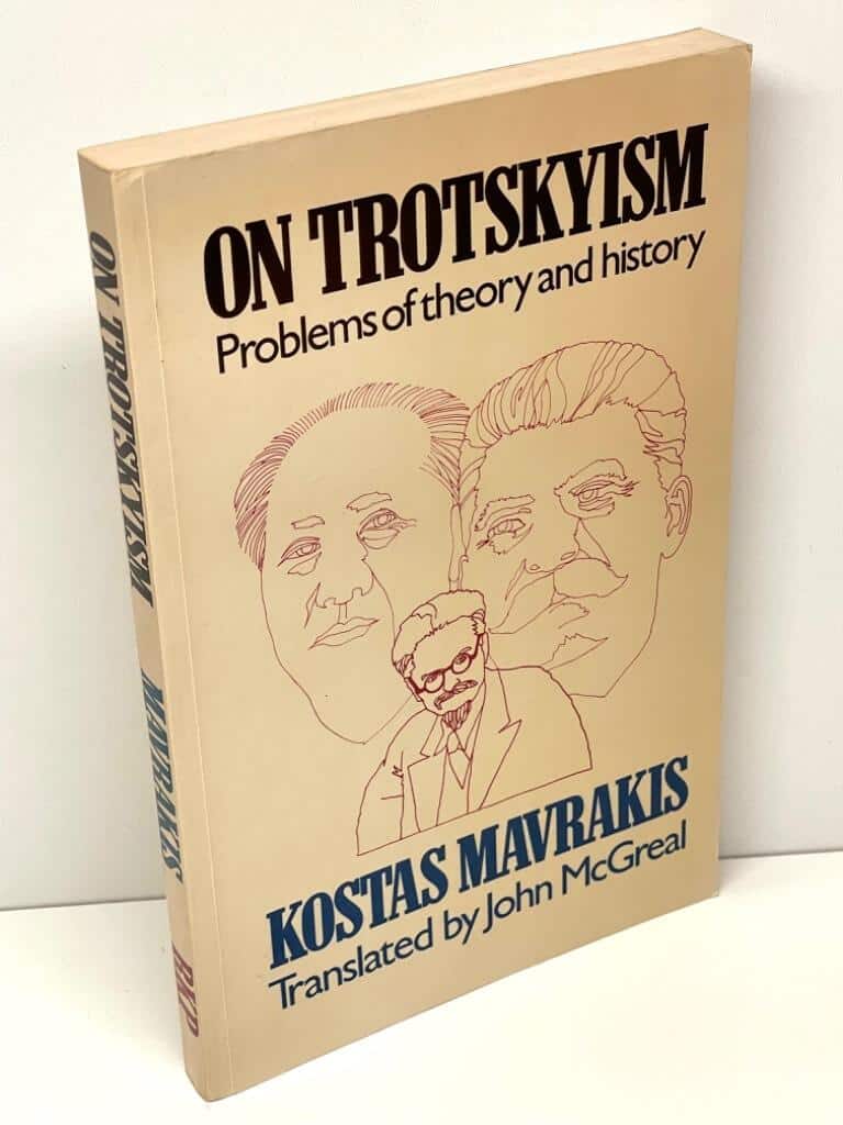 Kostas Mavrakis : On Trotskyism