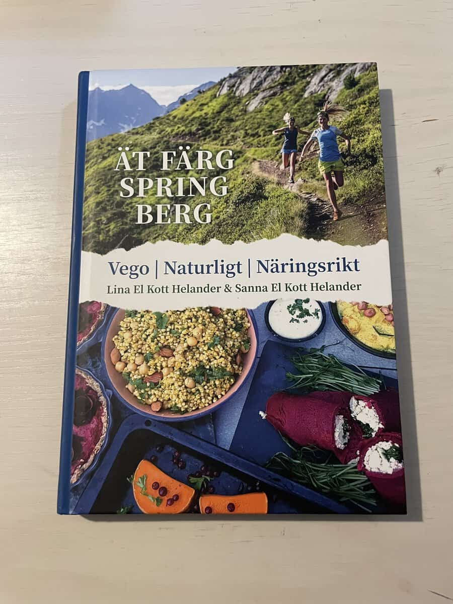 Kott Helander, Lina -el, Kott Helander, Sanna -el : Ät färg spring berg - vego, naturligt, näringsrikt