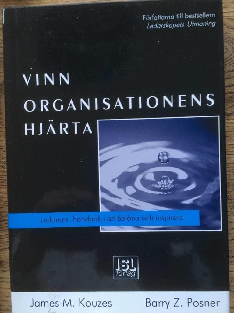 Kouzes, James M. ; Posner, Barry Z. ; Svensson, Pär : Vinn organisationens hjärta