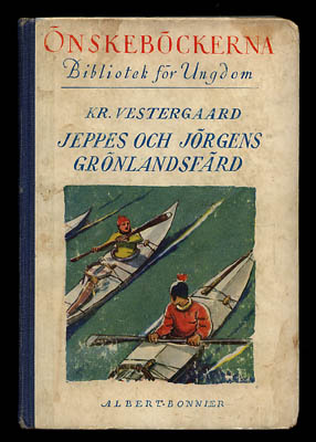 Kr Vestergaard : Jeppes och Jörgens Grönlandsfärd