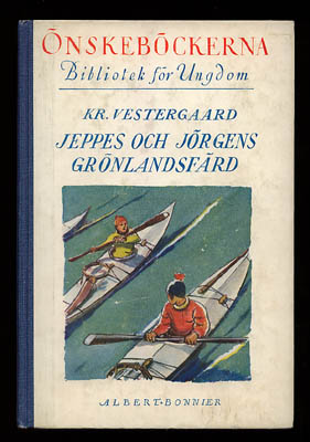 Kr Vestergaard : Jeppes och Jörgens Grönlandsfärd