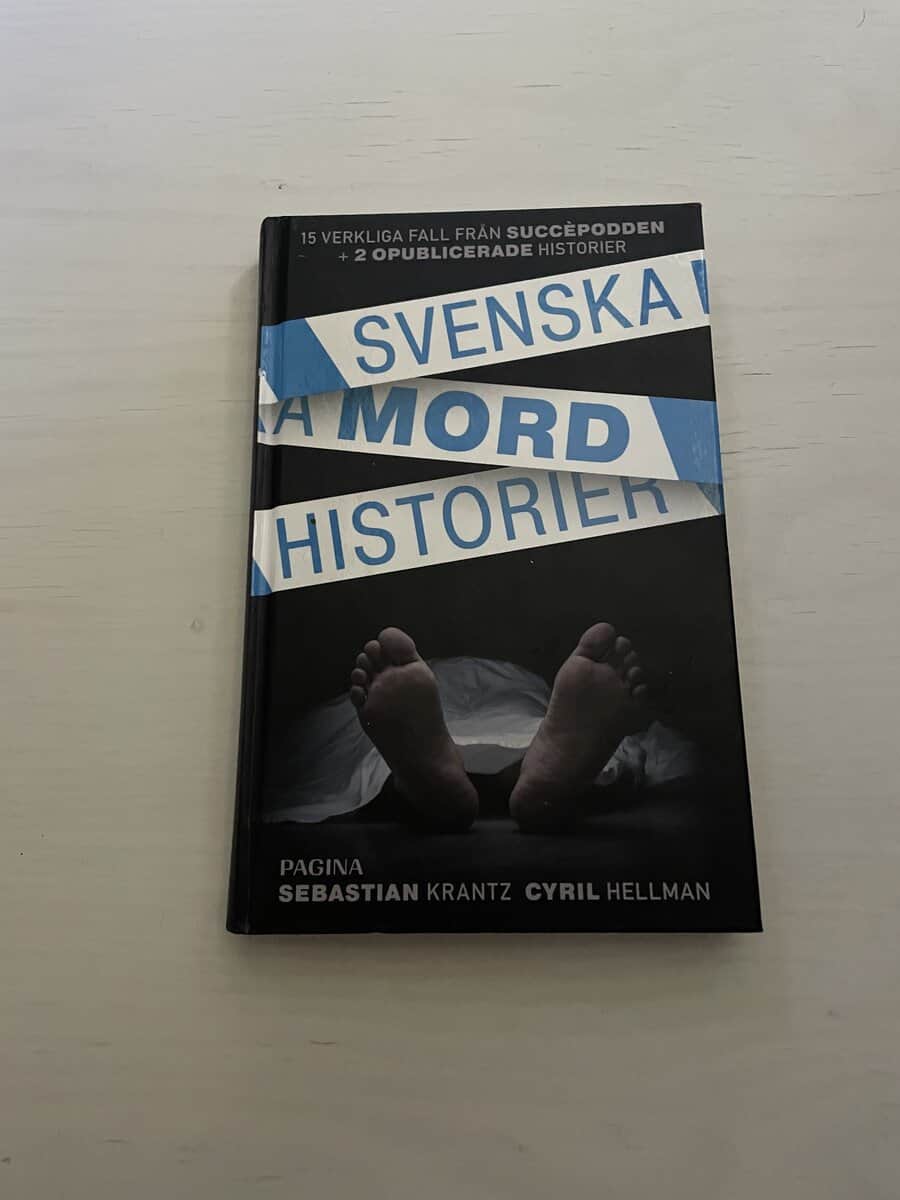 Krantz, Sebastian, Hellman, Cyril : Svenska mordhistorier