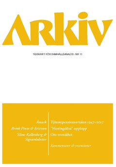 Kravchenko, Zhanna ; Stigendal, Mikael ; Molander, Per ; Hort, Sven ; Sigvardsdotter, Erika ; Silow Kallenberg, Kim ; Ericsson, Martin ; Brink Pinto, Andrés ; Åmark, Klas : Arkiv. Tidskrift för samhällsanalys nr 11