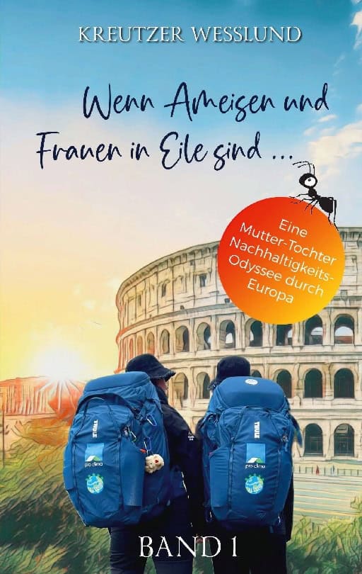 Kreutzer Wesslund : Wenn ameisen und frauen in eile sind... : eine mutter-tochter-nachhaltigkei