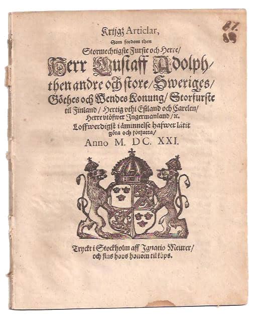 Krijgz articlar, som fordom then stormechtigste furste och herre, herr Gustaff Adolph, then andre och store, Sweriges, Göthes och Wendes konung, storfurste til Finland, hertig vthi Estland och Carelen, herre vtöfwer Ingermanland, &c. loffwerdigst i åminnelse hafwer låtit göra och författa