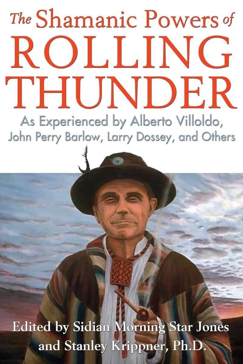Krippner, Stanley, Ph.d : Shamanic powers of rolling thunder - as experienced by alberto villoldo, jo