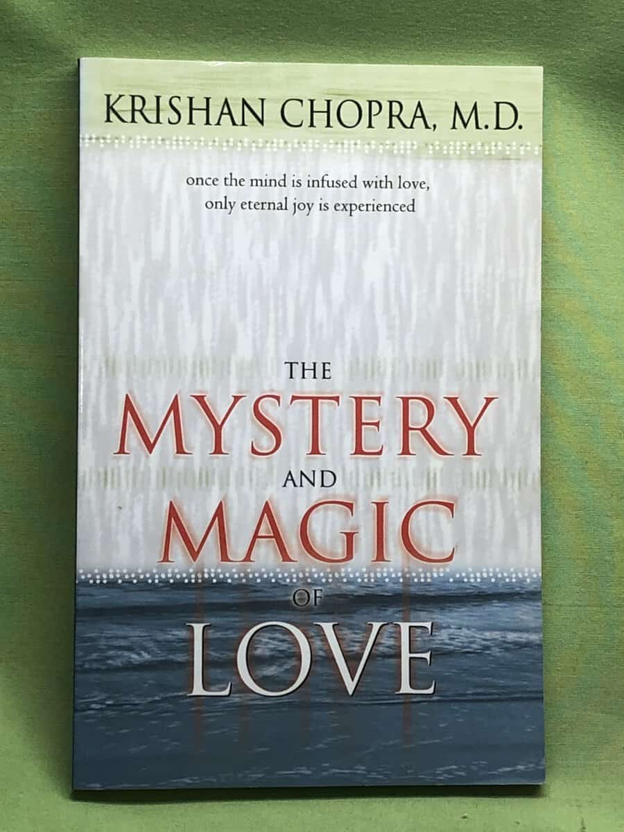 Krishan Chopra : The Mystery and Magic of Love- Once the Mind Is Infused With Love, Only Eternal Joy Is Experienced
