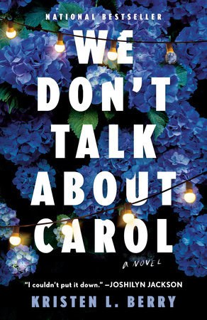 Kristen L. Berry : We Don't Talk About Carol