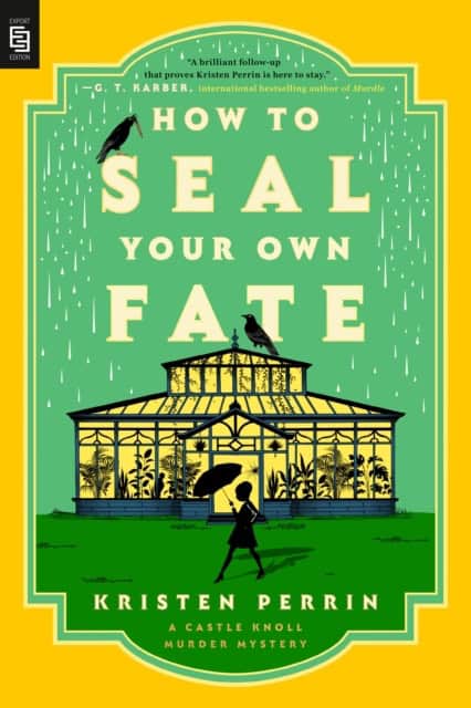 Kristen Perrin : How to Seal Your Own Fate
