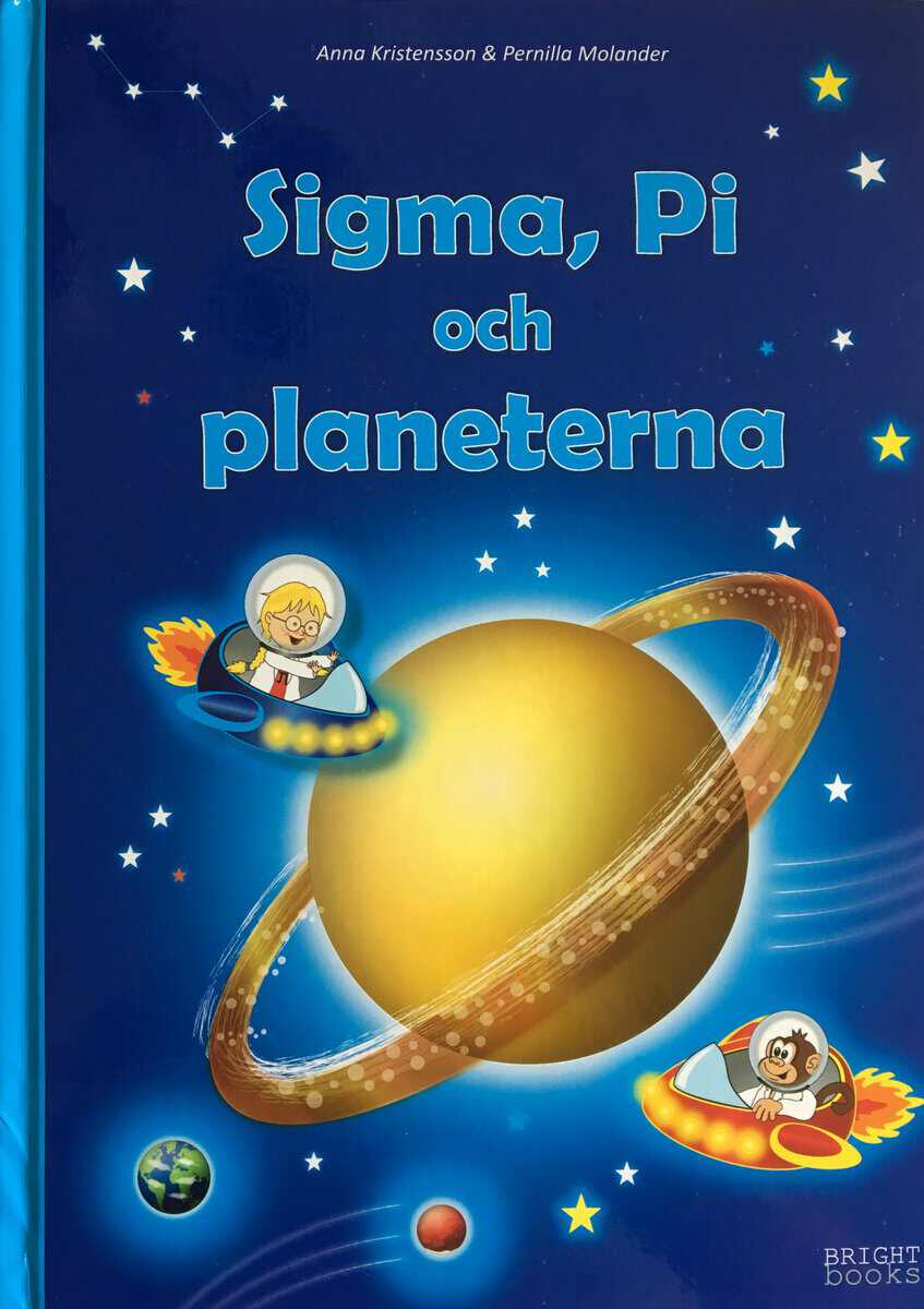 Kristensson, Anna ; Molander, Pernilla : Sigma, Pi och planeterna