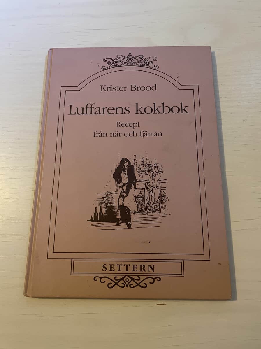 Krister Brood : Luffarens kokbok recept från när och fjärran
