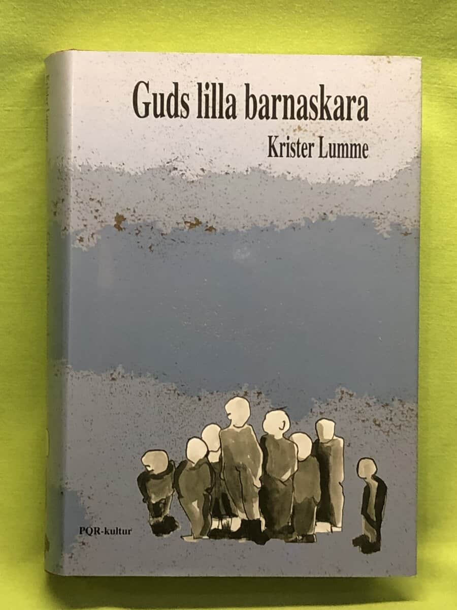 Krister Lumme : Guds lilla barnaskara