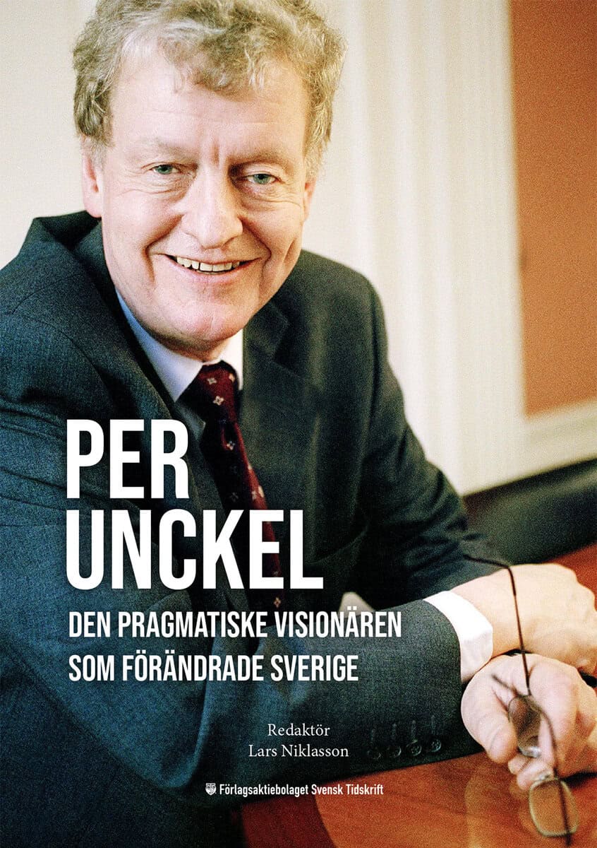 Kristersson, Ulf ; Eiken, Odd ; Ekegren, Bo ; Ehrenkrona, Olof ; Ljunggren, Stig-Björn ; Karlson, Nils ; Brändström, Dan ; Clase, Nicola ; Kämpe, Katarina ; Hamilton, Ulla ; Wallmark, Hans : Per Unckel