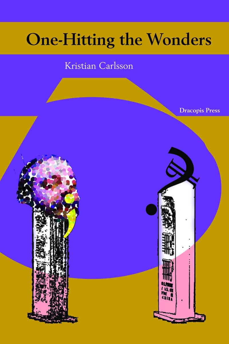 Kristian Carlsson : One-Hitting the Wonders