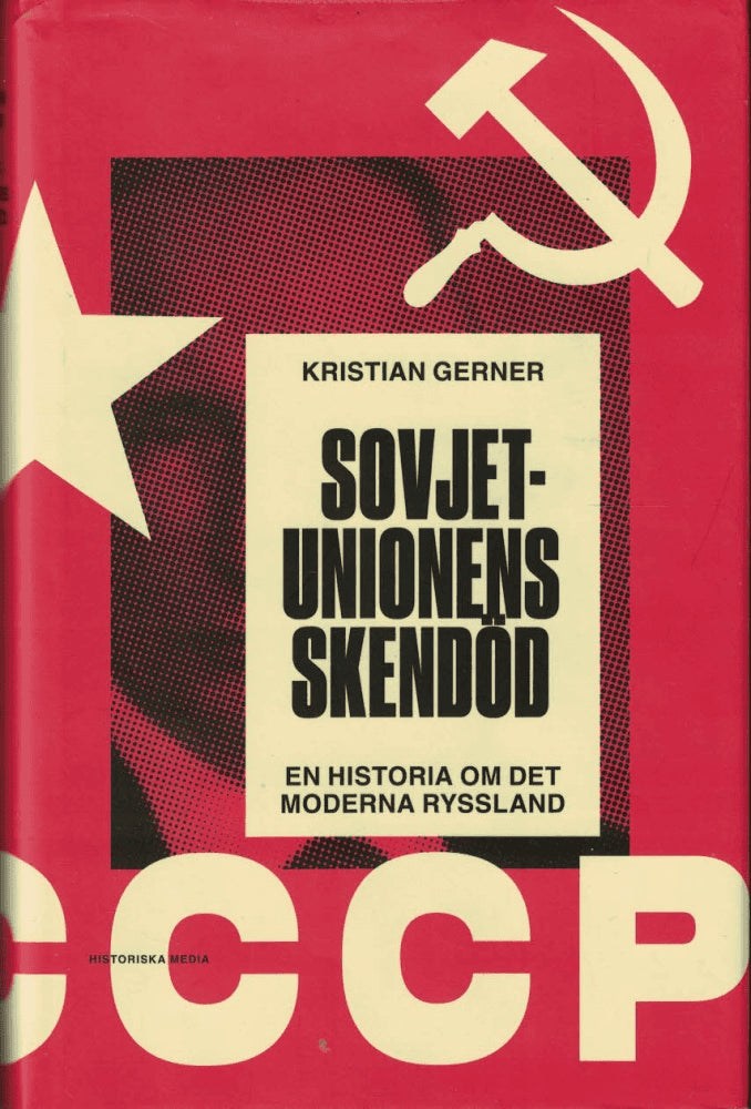 Kristian Gerner : Sovjetunionens skendöd