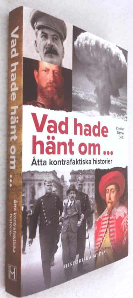 Kristian Gerner : Vad hade hänt om...