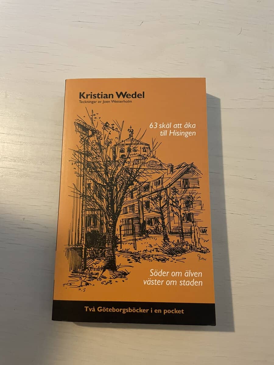 Kristian Wedel : 63 skäl att åka till Hisingen - Söder om älven, väster om staden
