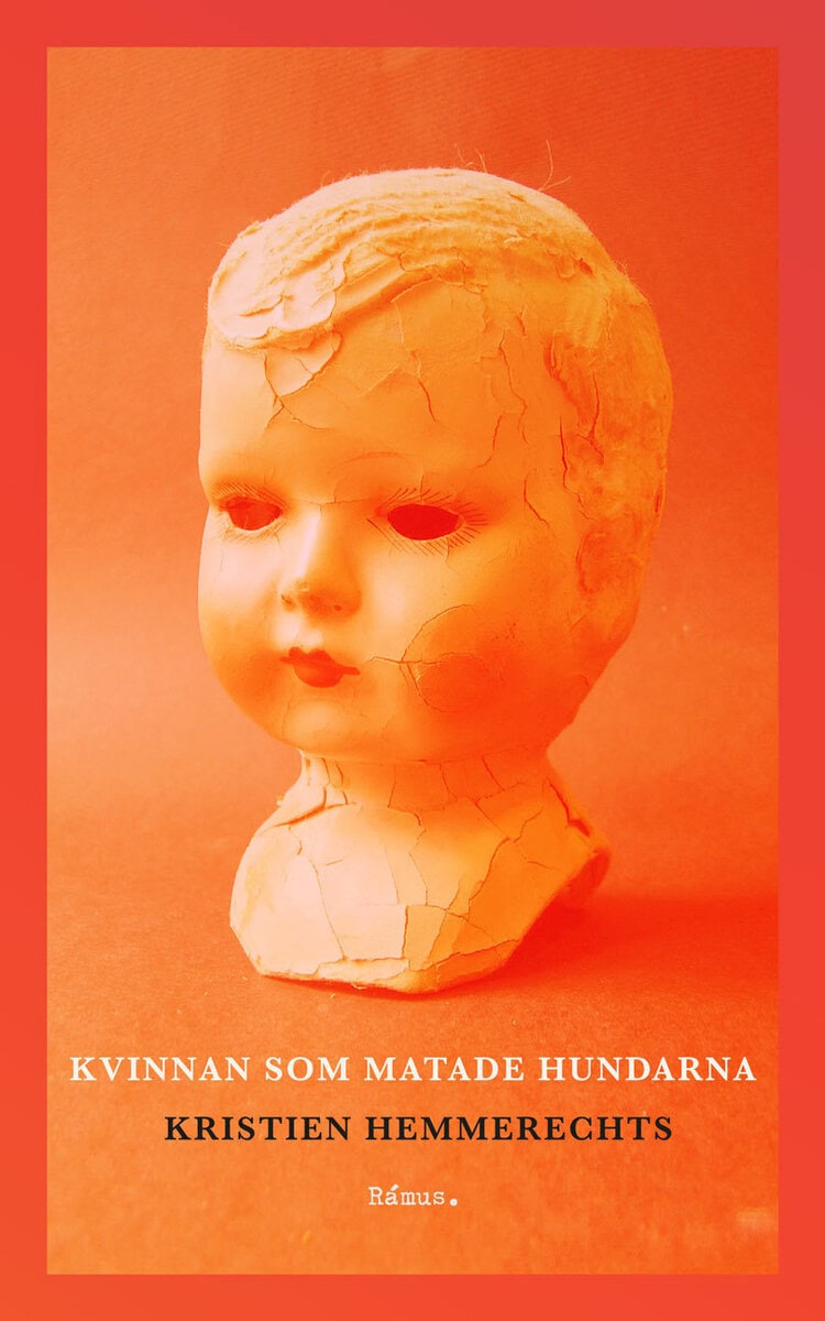 Kristien Hemmerechts : Kvinnan som matade hundarna