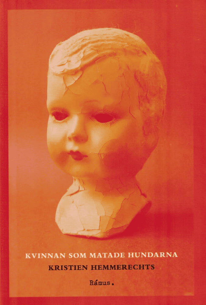 Kristien Hemmerechts : Kvinnan som matade hundarna