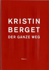 Kristin Berget : Der ganze Weg