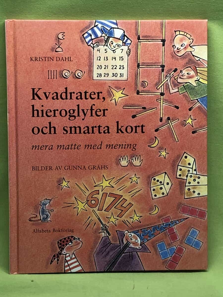 Kristin Dahl : Kvadrater, hieroglyfer och smarta kort mera matte med mening
