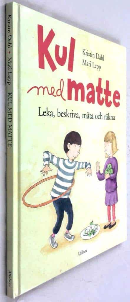 Kristin Dahl ; Mati Lepp : Kul med matte