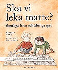 Kristin Dahl : Ska vi leka matte?